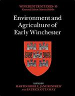 Environment and Agriculture of Early Winchester (Winchester Studies, 10)