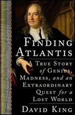 Finding Atlantis: A True Story of Genius, Madness, and an Extraordinary Quest for a Lost World