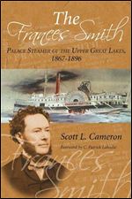 Frances Smith: Palace Steamer of the Upper Great Lakes 1867-1896
