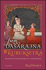 From Dasarajna to Kuruksetra: Making of a Historical Tradition