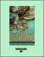 General Grant's Gold, The: Shipwreck and Greed in the Southern Ocean