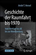Geschichte der Raumfahrt bis 1970 [German]