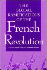 Global Ramifications of the French Revolution (Woodrow Wilson Center Press) [French]