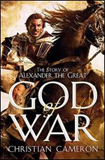 God of War: The Epic Story of Alexander the Great
