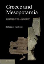 Greece and Mesopotamia: Dialogues in Literature (The W. B. Stanford Memorial Lectures)