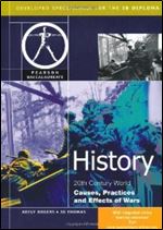 HISTORY:CAUSES, PRACTICES AND EFFECTS OF WAR-PEARSON BACCAULARETE FOR IBDIPLOMA PROGRAMS (Pearson International Baccalaureate Diploma: International Editions)