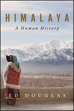 Himalaya: A Human History.