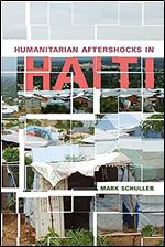 Humanitarian Aftershocks in Haiti