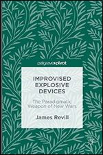 Improvised Explosive Devices: The Paradigmatic Weapon of New Wars