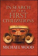 In Search of the First Civilizations