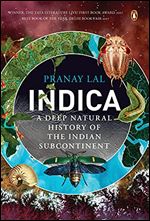 Indica: A Deep Natural History of the Indian Subcontinent
