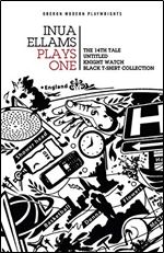 Inua Ellams: Plays One: The 14th Tale Untitled Knight Watch Black T-Shirt Collection (Oberon Modern Playwrights)