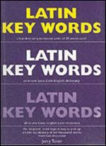 Latin Key Words: Learn Latin Easily: 2,000-word Vocabulary Arranged by Frequency in a Hundred Units, with Comprehensive Latin and English Indexes (Oleander Key Words)