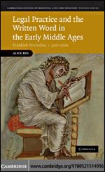 Legal Practice and the Written Word in the Early Middle Ages: Frankish Formulae, C.500-1000