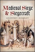 Medieval Sieges & Siegecraft