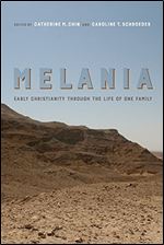 Melania : Early Christianity Through the Life of One Family