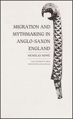 Migration and Mythmaking in Anglo-Saxon England