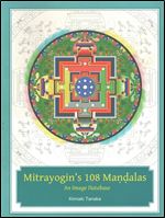 Mitrayogin's 108 Mandalas: An Image Database