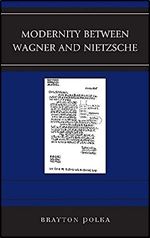 Modernity between Wagner and Nietzsche (Graven Images)