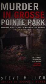 Murder in Grosse Pointe Park: Privilege, Adultery, and the Killing of Jane Bashara