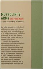 Mussolini's Army in the French Riviera: Italy's Occupation of France (History of Military Occupation)