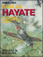Nakajima Ki-84 a/b Hayate in Japanese Army Air Force Service (Schiffer Military Aviation History (Paperback))