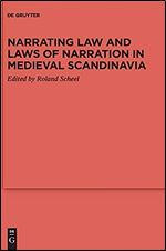 Narrating Law and Laws of Narration in Medieval Scandinavia (Issn)