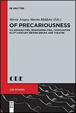 Of Precariousness: Vulnerabilities, Responsibilities, Communities in 21st-Century British Drama and Theatre (Contemporary Drama in English Studies, 28)