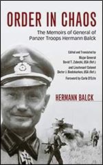 Order in Chaos: The Memoirs of General of Panzer Troops Hermann Balck