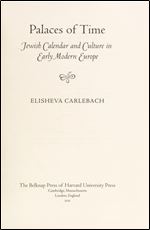 Palaces of Time: Jewish Calendar and Culture in Early Modern Europe