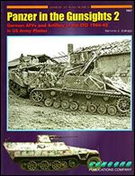 Panzers in the Gunsights 2: German AFVs and Artillery in the ETO 1944 - 45 in US Army Photos [German]