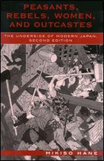 Peasants, Rebels, Women, and Outcastes: The Underside of Modern Japa