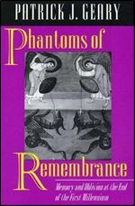 Phantoms of Remembrance: Memory and Oblivion at the End of the First Millenium