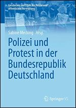 Polizei und Protest in der Bundesrepublik Deutschland [German]