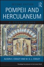 Pompeii and Herculaneum: A Sourcebook.