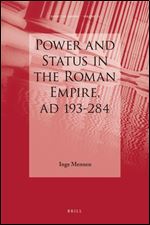 Power and Status in the Roman Empire, AD 193-284 (Impact of Empire)