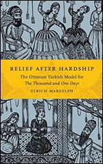 Relief after Hardship: The Ottoman Turkish Model for The Thousand and One Days