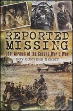 Reported Missing: Lost Airmen of the Second World War
