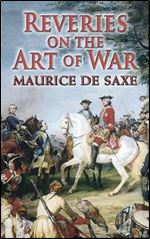 Reveries on the Art of War (Dover Military History, Weapons, Armor)