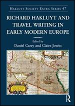 Richard Hakluyt and Travel Writing in Early Modern Europe (Hakluyt Society, Extra Series)