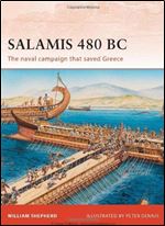 Salamis 480 BC: The Naval Campaign That Saved Greece