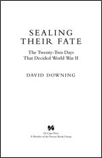 Sealing Their Fate: The Twenty-two Days that Decided World War II