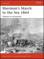 Sherman's March to the Sea 1864: Atlanta to Savannah (Campaign)