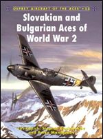 Slovakian and Bulgarian Aces of World War 2 (Aircraft of the Aces)