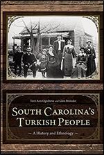South Carolina's Turkish People: A History and Ethnology