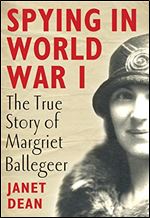 Spying in World War I: The true story of Margriet Ballegeer