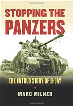 Stopping the Panzers: The Untold Story of D-Day (Modern War Studies)