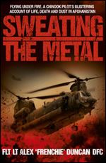 Sweating the Metal: Flying Under Fire