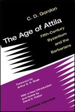 The Age of Attila: Fifth-Century Byzantium and the Barbarians