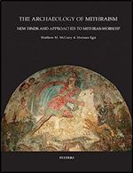 The Archaeology of Mithraism: New Finds and Approaches to Mithras-worship (Babesch Supplementa)